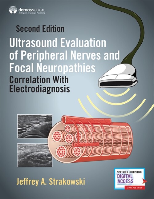 Ultrasound Evaluation of Peripheral Nerves and Focal Neuropathies, Second Edition: Correlation with Electrodiagnosis (Hardcover, 2)
