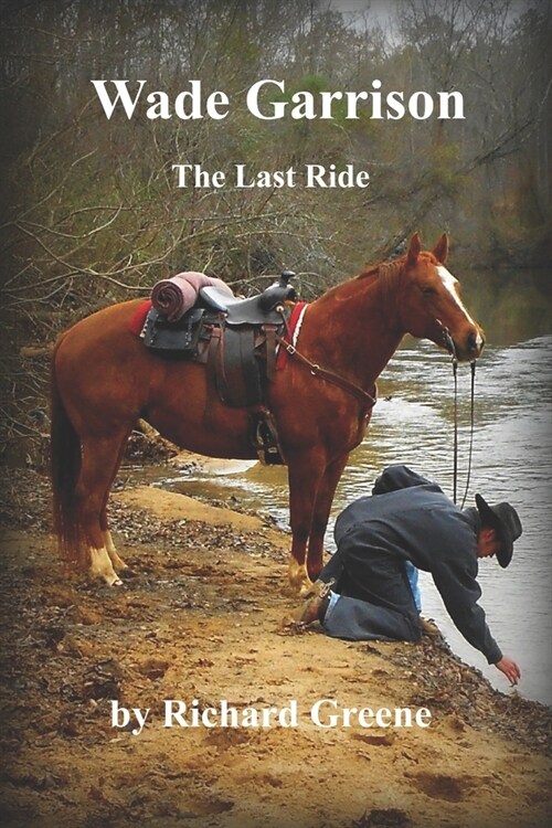 Wade Garrison The Last Ride (Paperback)