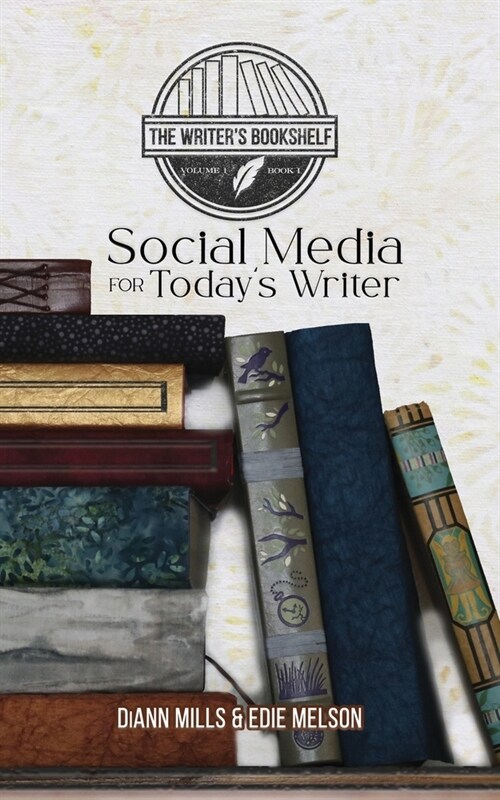 Social Media for Todays Writer (Paperback)