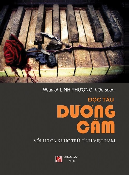 Độc Tấu Dương Cầm (100 Ca Kh? Trữ T?h Việt Nam) (hard cover) (Hardcover)