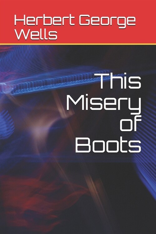 This Misery of Boots (Paperback)