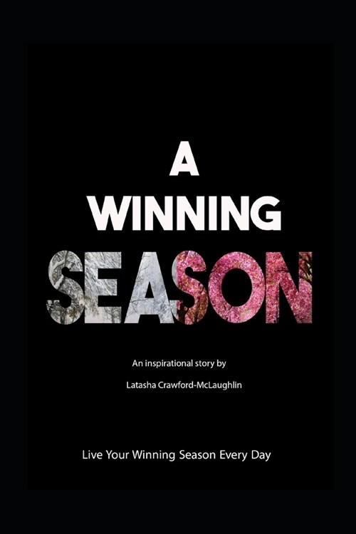 A Winning Season: Live YOUR Winning Season Everyday (Paperback)