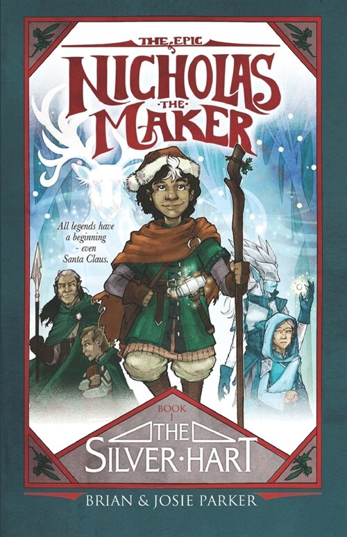 The Epic of Nicholas the Maker: Book One: The Silver Hart (Paperback)