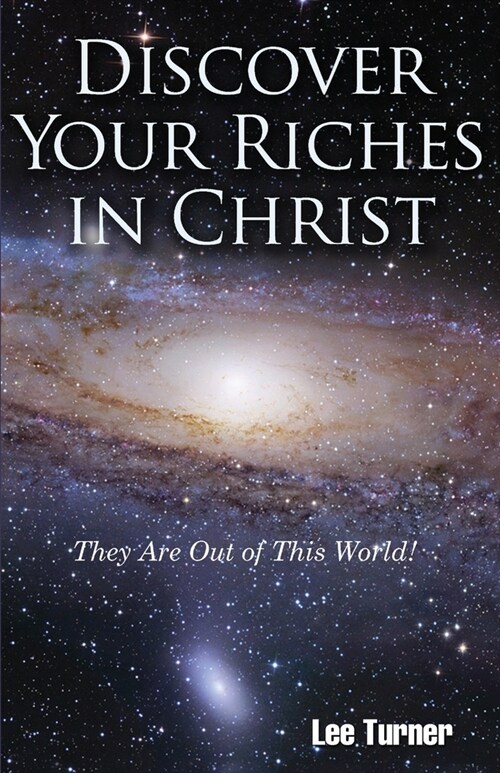 Discover Your Riches in Christ (Paperback)
