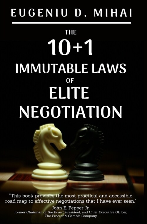The 10+1 Immutable Laws of Elite Negotiation: Powered by The Elite Negotiator (Paperback)