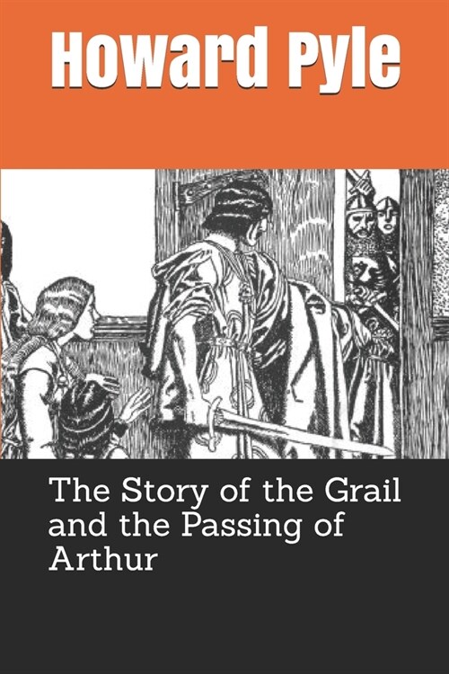 The Story of the Grail and the Passing of Arthur (Paperback)