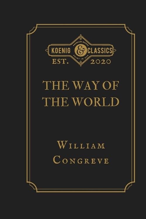 The Way of the World: Koenig Premium Classics (Paperback)
