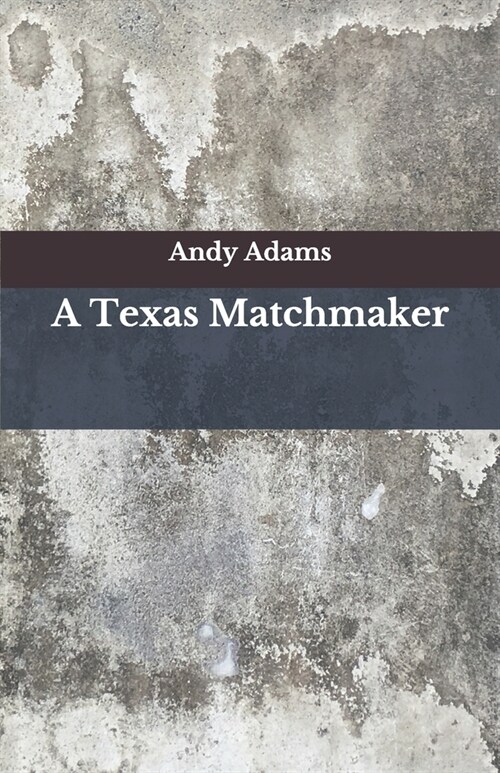 A Texas Matchmaker: Beyond Worlds Classics (Paperback)