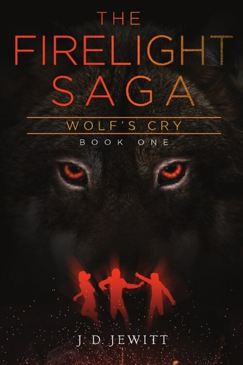 Firelight Saga: Wolfs Cry (Paperback)