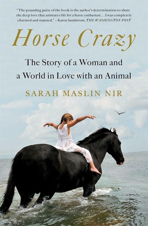 Horse Crazy: The Story of a Woman and a World in Love with an Animal (Paperback)