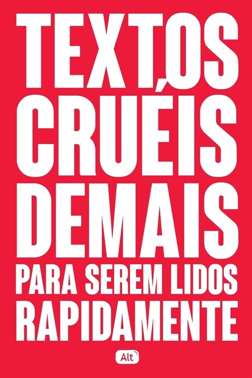 Textos cru?s demais para serem lidos rapidamente (Paperback)