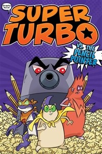 Super Turbo vs. the Pencil Pointer (Hardcover)