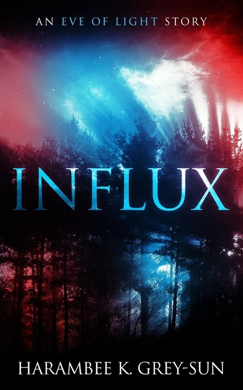 Influx: An Eve of Light Story (Paperback)