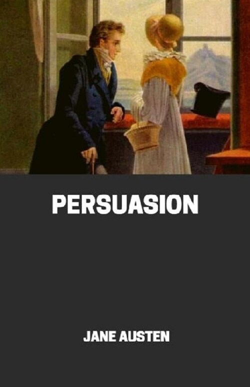 Persuasion [Annotated] By Jane Austen (Paperback)