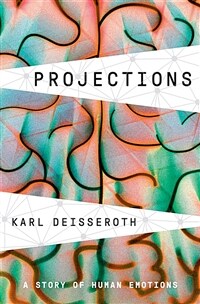 Projections : a story of human emotions / First edition
