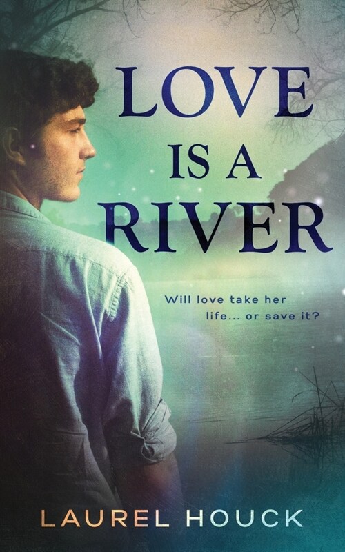 Love is a River (Paperback)