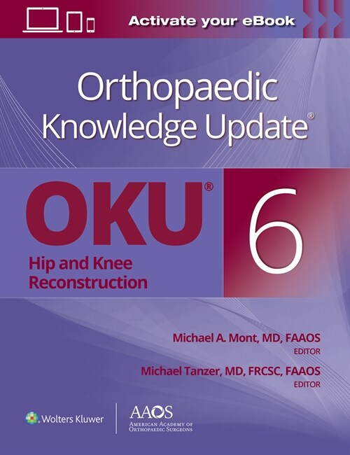 Orthopaedic Knowledge Update(r) Hip and Knee Reconstruction 6 Print + eBook (Paperback, 6)