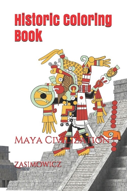 Historic Coloring Book: Maya Civilization (Paperback)