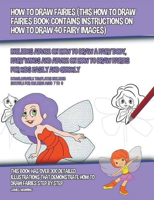 How to Draw Fairies (This How to Draw Fairies Book Contains Instructions on How to Draw 40 Fairy Images) (Paperback)