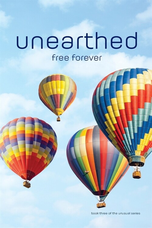 unearthed: free forever (Paperback)