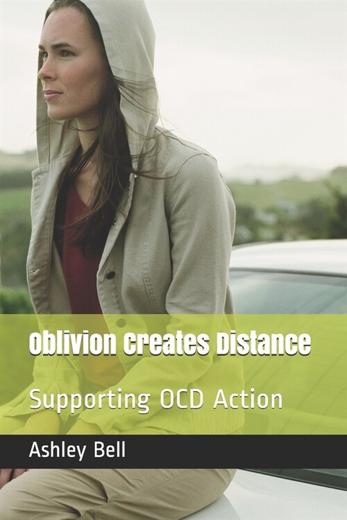 Oblivion Creates Distance: Supporting OCD Action (Paperback)