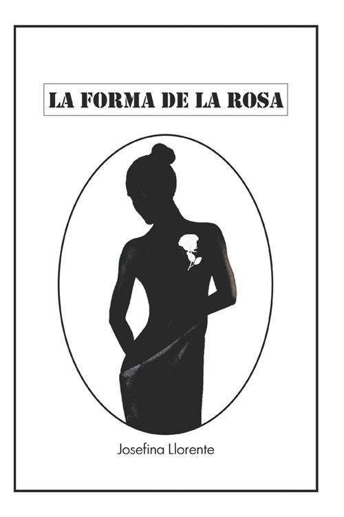 La Forma de la Rosa (Paperback)