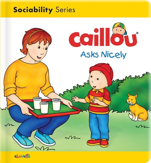 Caillou Asks Nicely (Board Books)