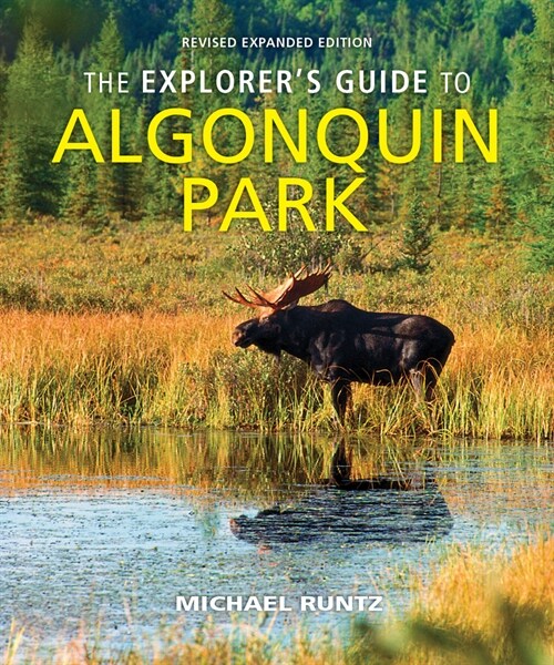 The Explorers Guide to Algonquin Park (Paperback, 4, Fourth Edition)