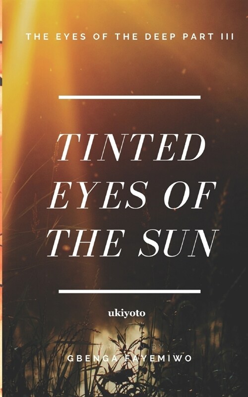 Tinted Eyes of the Sun (Paperback)