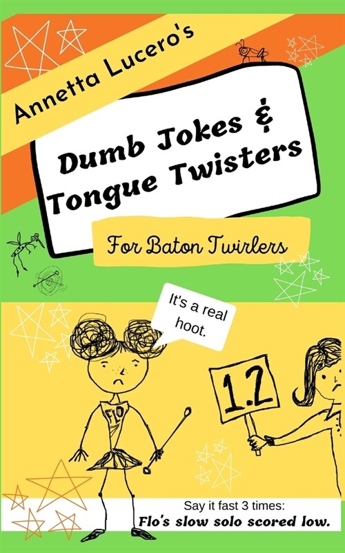 Annetta Luceros Dumb Jokes & Tongue Twisters For Baton Twirlers (Paperback)