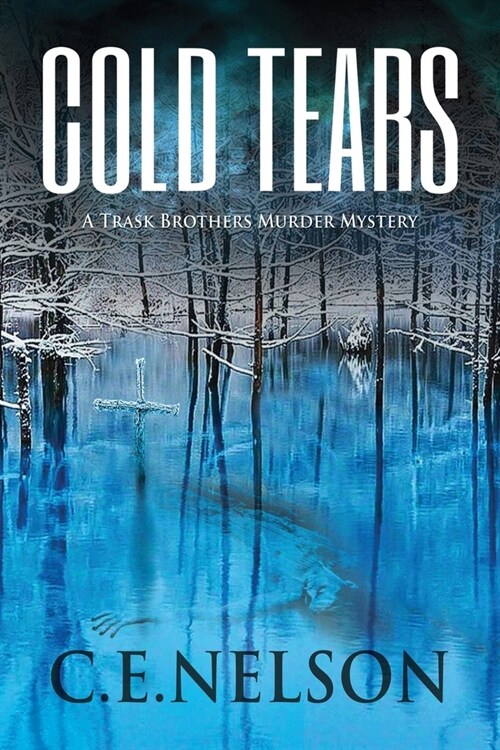 Cold Tears: A Trask Brothers Murder Mystery (Paperback)