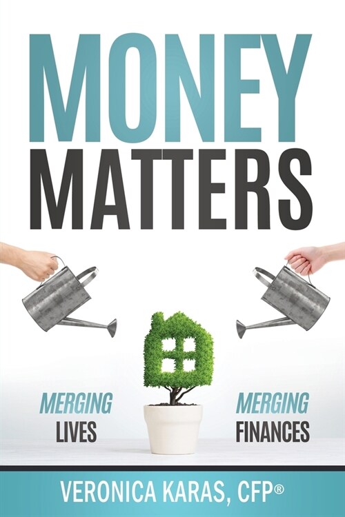 Money Matters: Merging Lives, Merging Finances (Paperback)