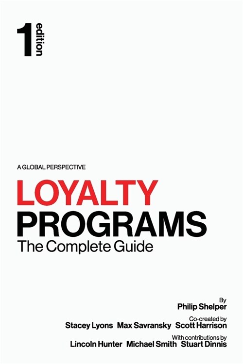 Loyalty Programs: The Complete Guide (Paperback)