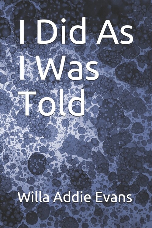 I Did As I Was Told (Paperback)