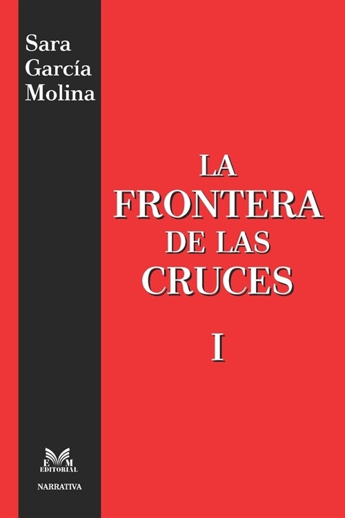 La Frontera de Las Cruces I (Paperback)