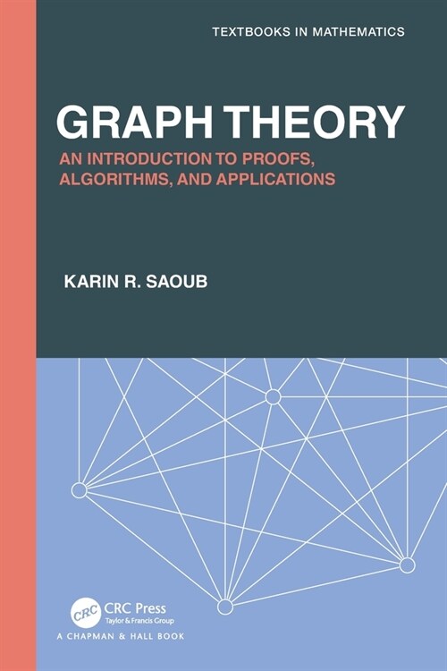 Graph Theory : An Introduction to Proofs, Algorithms, and Applications (Paperback)