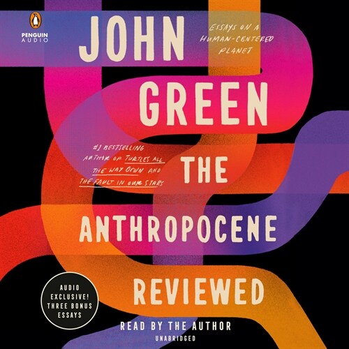 The Anthropocene Reviewed: Essays on a Human-Centered Planet (Audio CD)
