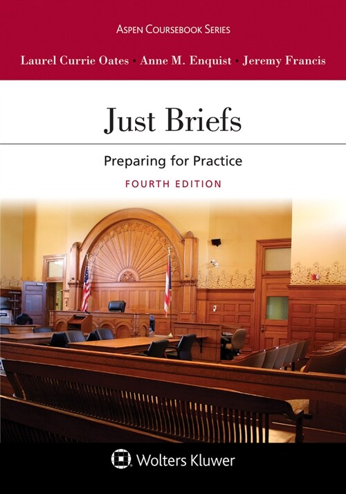 Just Briefs: Preparing for Practice (Paperback, 4)