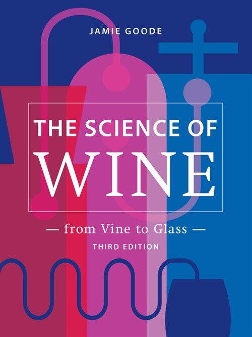 The Science of Wine: From Vine to Glass - 3rd Edition (Hardcover, 3)