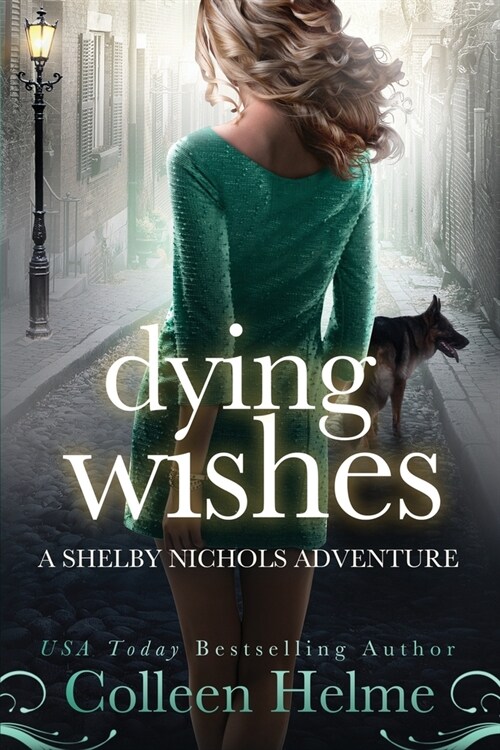 Dying Wishes: A Paranormal Womens Fiction Novel (Paperback)