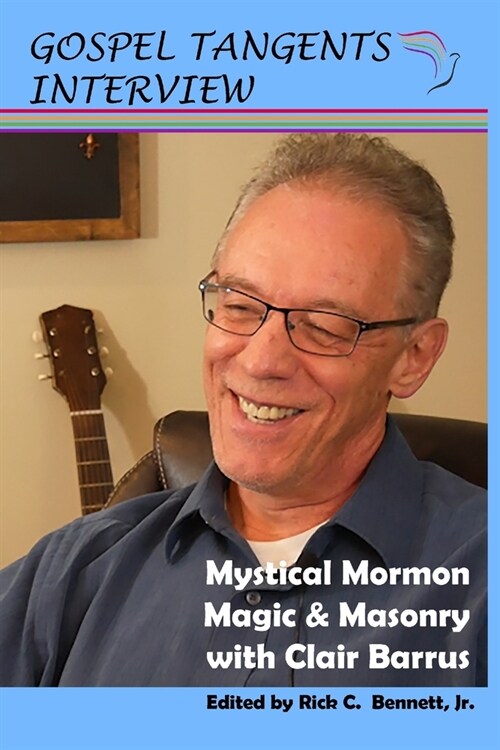 Mystical Mormon Magic & Masonry: with Clair Barrus (Paperback)