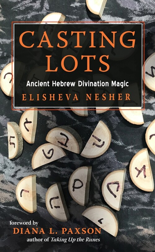 Casting Lots: Ancient Hebrew Divination Magic (Paperback)