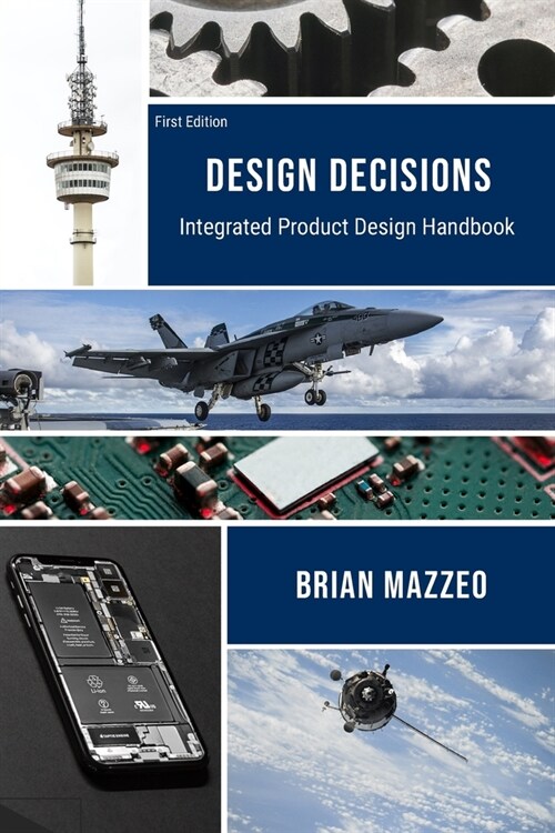 Design Decisions: Integrated Product Design Handbook (Paperback)