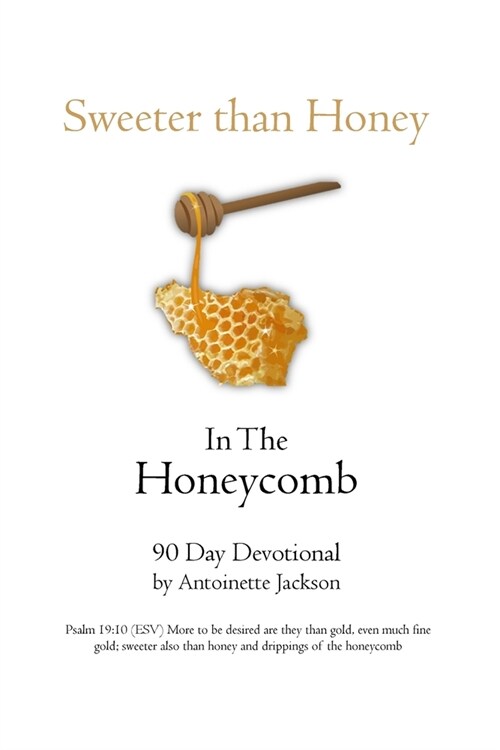 Sweeter than Honey in the Honeycomb (Paperback)