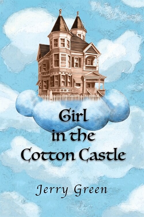Girl In The Cotton Castle (Paperback)
