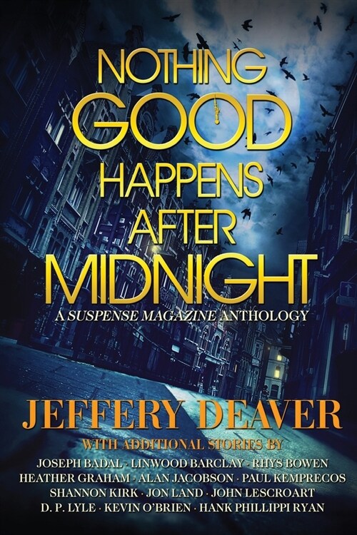 Nothing Good Happens After Midnight: A Suspense Magazine Anthology (Paperback)