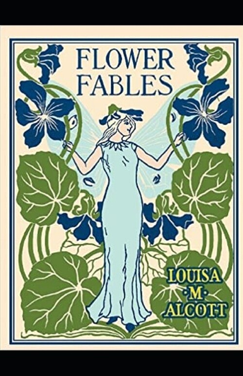 Flower Fables Illustrated (Paperback)