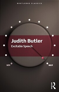 Excitable Speech : A Politics of the Performative (Paperback)