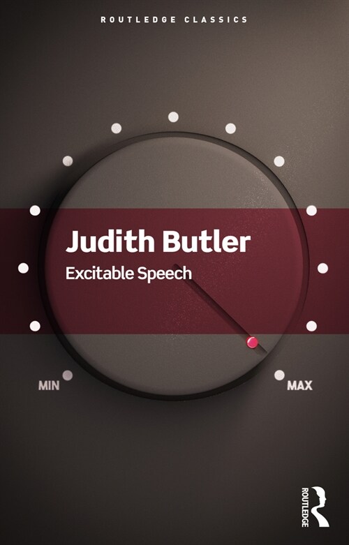 Excitable Speech : A Politics of the Performative (Paperback)