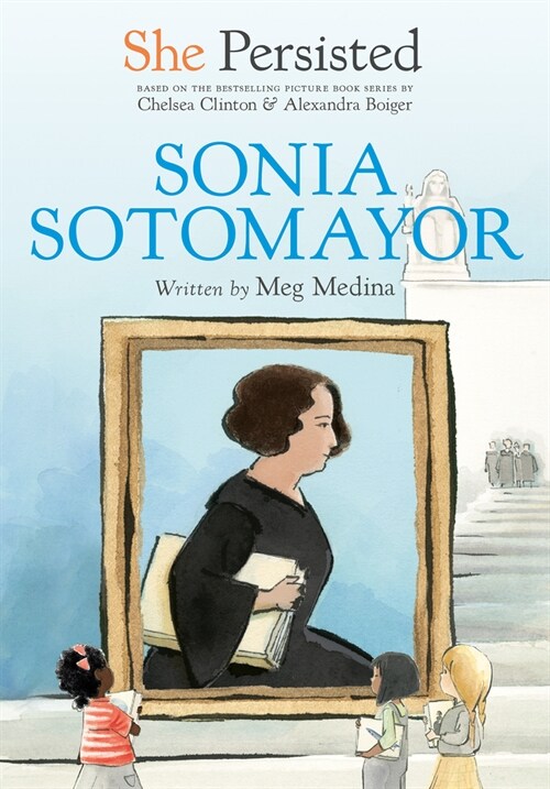 She Persisted: Sonia Sotomayor (Hardcover)
